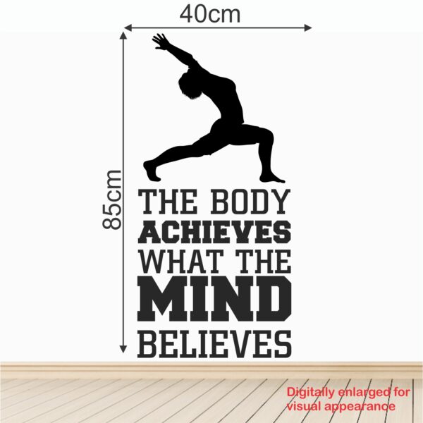 The Body Achieves What The Mind Believes - Yoga - Gym - Fitness - Office - Workout - Inspirational - Motivational - Quotes - Wall Sticker - Image 3