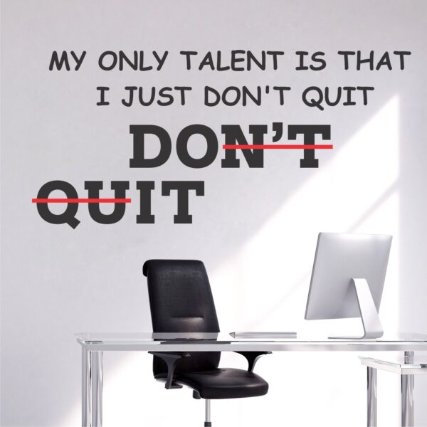 Don't Quit - Just Do It - Team Work - Office - Corporate - Business - Inspirational - Motivational - Quotes - Wall Sticker