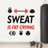 Gym Fitness Motivation - Sweat is Fat Crying - Sport Wall Sticker - Image 2
