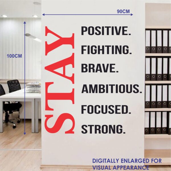 Stay Positive - Focused - Brave - Strong - Ambitious - Fighting Office Motivation Inspiration Wall Sticker