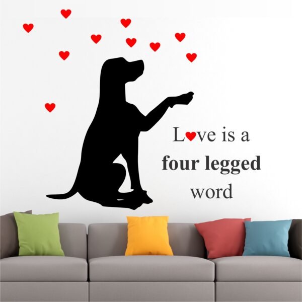 Dog - Pet - Love is a Four Legged Word - Puppies Wall Sticker