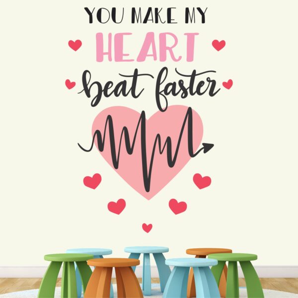 You Make My Heart Beat Faster Wall Sticker - Image 2