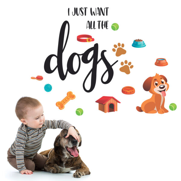 I Just Want All The Dogs - Decorative - Creative - Colorful - Wall Sticker