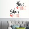 He Is Mine She Is Mine Wall Sticker