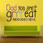 Dad You Are Great - Baby - Kids - Nursery Pre School Kinder Garden Wall Sticker