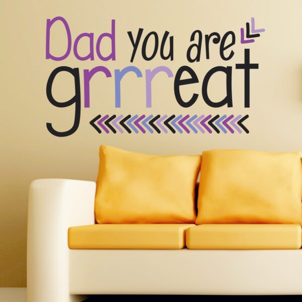 Dad You Are Great  - Baby - Kids - Nursery  Pre School Kinder Garden Wall Sticker