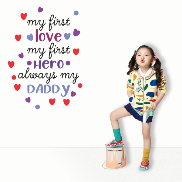 My First Hero Always My Dad  - Baby - Kids - Nursery  Pre School Kinder Garden Wall Sticker