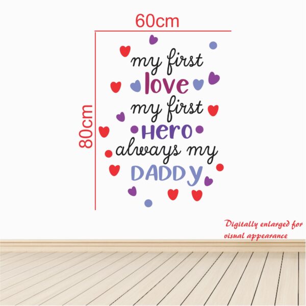 My First Hero Always My Dad  - Baby - Kids - Nursery  Pre School Kinder Garden Wall Sticker - Image 3