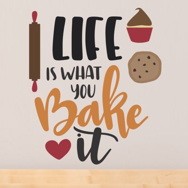Life Is What You Bake It Wall Sticker - Image 2
