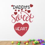 Daddy's Sweet Heart - Baby - Kids - Nursery Pre School Kinder Garden Wall Sticker