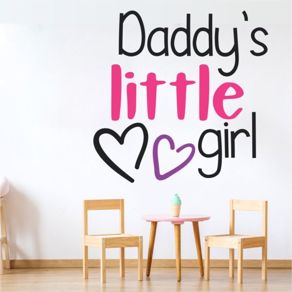 Daddy's Little Girl Nursery  Pre School Kinder Garden - Creative - Colorful - Wall Sticker