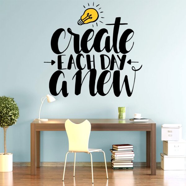 Create Each Day A New Wall Sticker