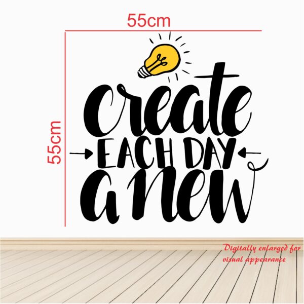 Create Each Day A New Wall Sticker