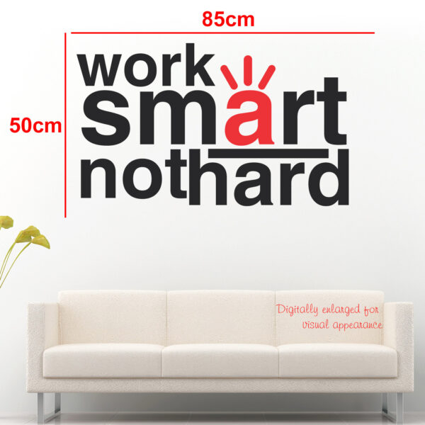 Work Smart Not Hard -office - Motivational - Inspirational - Quotes - Wall Sticker - Image 3