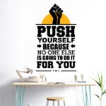 Push Yourself - Office - Inspirational - Motivational - Quotes - Wall Sticker