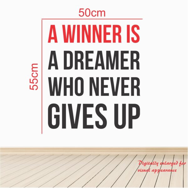 A Winner Is - A Dreamer Who Never Gives Up - Inspirational - Motivational - Quotes - Wall Sticker