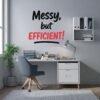 Typography wall sticker featuring the quote "Messy but Efficient!" in black and red lettering displayed above a modern white desk in a home office with a swivel chair and workspace accessories.
