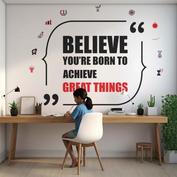 Believe You're Born to Achieve Great Things motivational office wall sticker with bold typography and achievement icons displayed on a modern office wall, ideal for conference rooms, corporate offices, and workspaces.